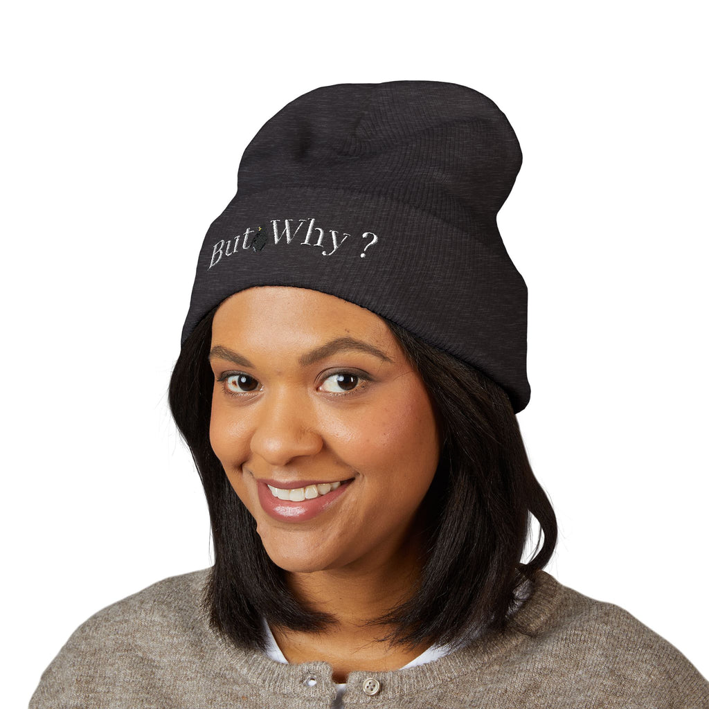 But Why? Embroidered Cuffed Beanie