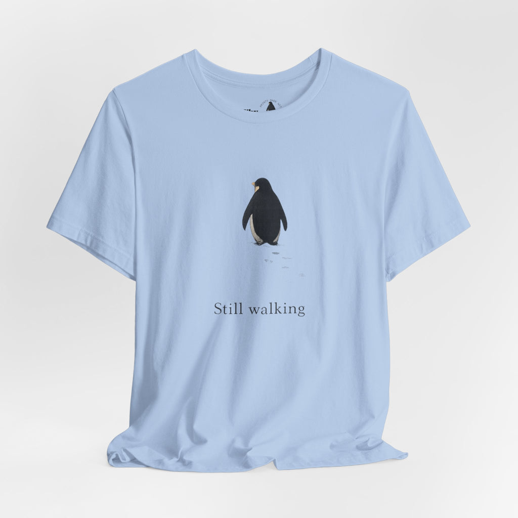 Still Walking T‑Shirt — "Still walking. But why?" German Minimalist Tee