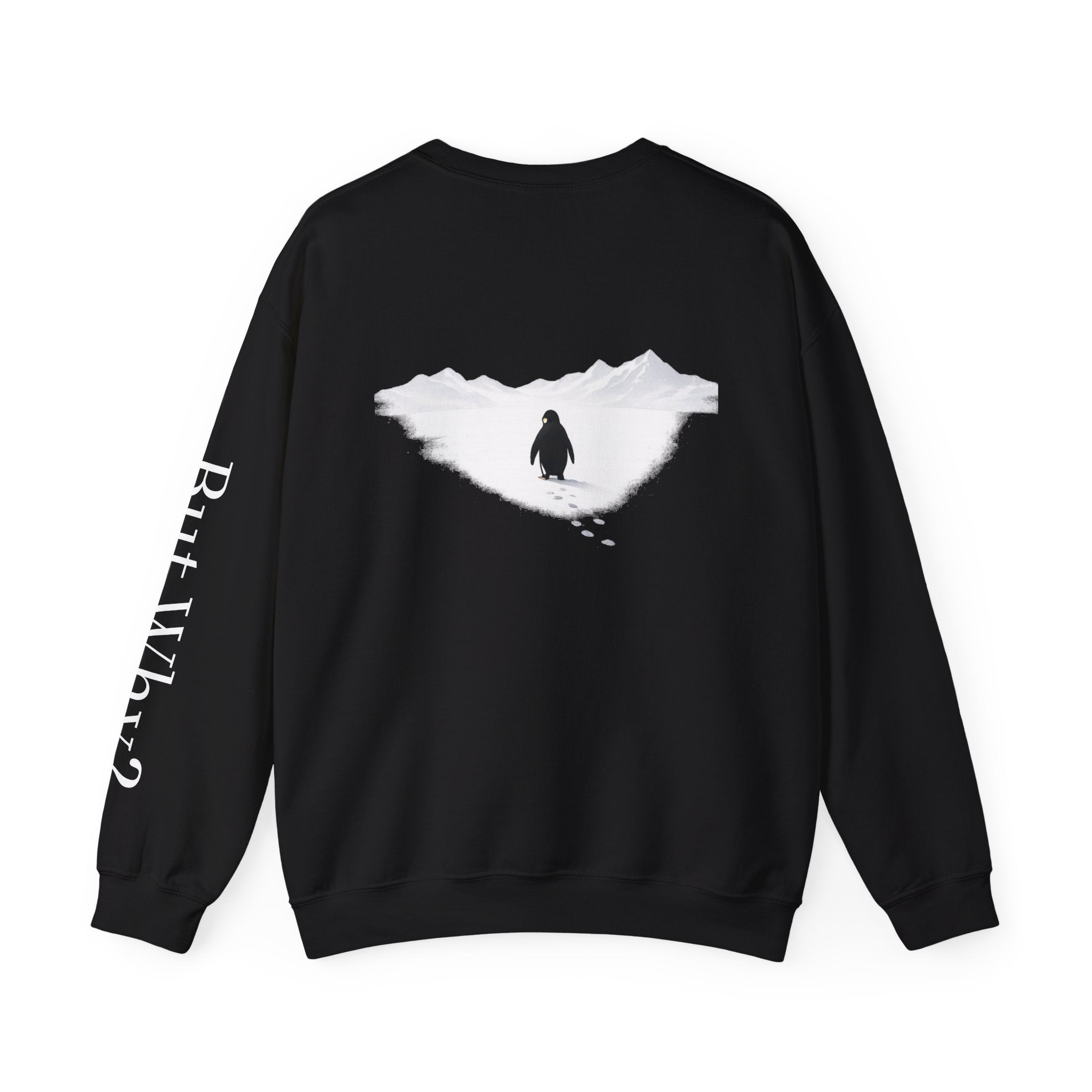 Still Walking Sweatshirt — Minimal Penguin Crewneck with "But Why?" Sleeve